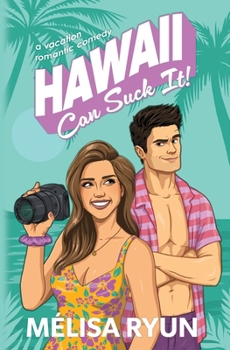 Paperback Hawaii Can Suck It: A Vacation Romantic Comedy Book