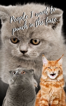 Paperback People I Want To Punch In The Face: Notebook, 100 lined pages, grumpy cats design Book