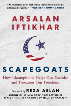 Hardcover Scapegoats: How Islamophobia Helps Our Enemies and Threatens Our Freedoms Book