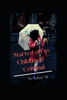 Paperback Started off as Childhood Criminal Book