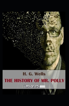 Paperback The History of Mr Polly Illustrated Book