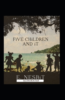 Paperback Five Children and It Illustrated: Fiction, Fantasy Book