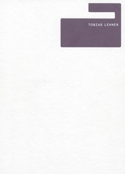 Hardcover Tobias Lehner: Paintings 2003-2007 Book
