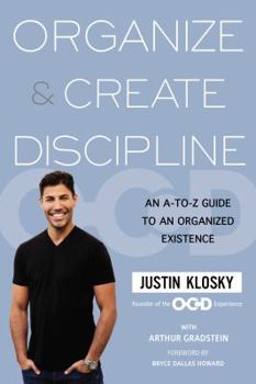 Hardcover Organize & Create Discipline: An A-to-Z Guide to an Organized Existence Book