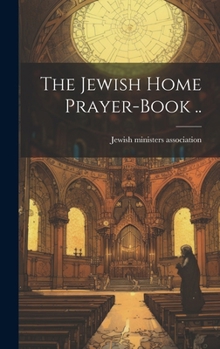 Hardcover The Jewish Home Prayer-book .. Book