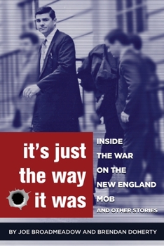 Paperback It's Just the Way It Was: Inside the War on the New England Mob and other stories Book