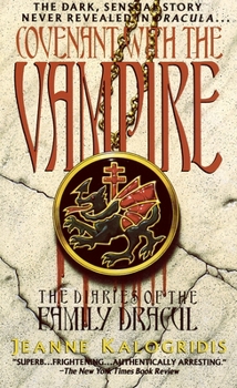 Covenant with the Vampire (Diaries of the Family Dracul) - Book #1 of the Diaries of the Family Dracul