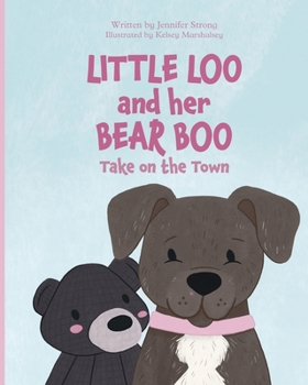 Paperback Little Loo and her Bear Boo: Take on the Town Book