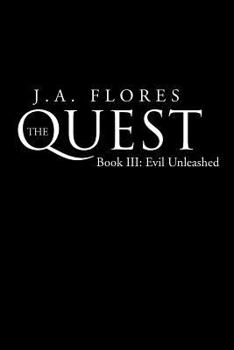 Paperback The Quest: Book 3 - Evil Unleashed: Book III: Evil Unleashed Book