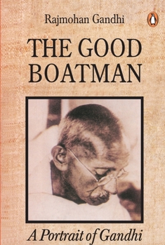 Paperback Good Boatman: A Portrait of Gandhi Book