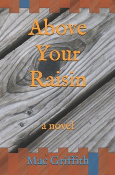 Paperback Above Your Raisin Book