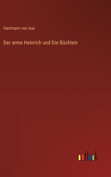 Hardcover Der arme Heinrich und Die Büchlein [German] Book