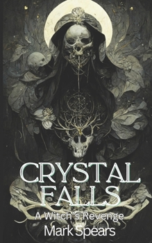 Paperback Crystal Falls: A Witch's Revenge Book