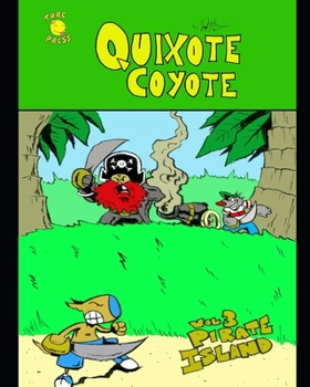 Quixote Coyote vol 3: Pirate Island