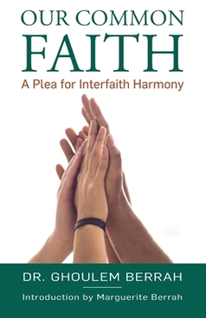 Paperback Our Common Faith: A Plea for Interfaith Harmony Book