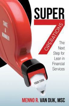 Paperback Super7 Operations: The Next Step for Lean in Financial Services Book