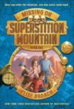 Missing on Superstition Mountain - Book #1 of the Missing on Superstition Mountain