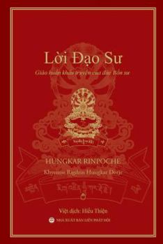 Paperback Lời Đạo Sư: Giáo huấn khẩu truyền của Đức Bổn Sư [Vietnamese] Book