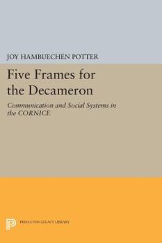 Paperback Five Frames for the Decameron: Communication and Social Systems in the Cornice Book
