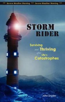 Paperback Storm Rider: Surviving and Thriving After Life's Catastrophes Book