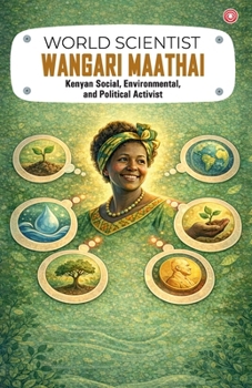 World Scientist: Wangari Maathai