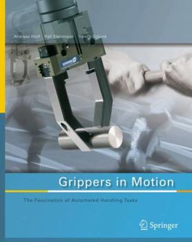 Hardcover Grippers in Motion: The Fascination of Automated Handling Tasks Book