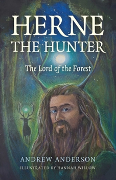 Herne the Hunter: The Lord of the Forest