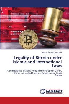 Paperback Legality of Bitcoin under Islamic and International Laws Book