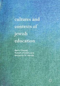 Paperback Cultures and Contexts of Jewish Education Book