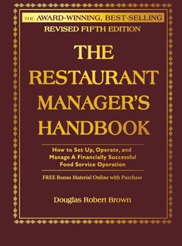 Hardcover The Restaurant Manager's Handbook: How to Set Up, Operate, and Manage a Financially Successful Food Service Operation [With CDROM] Book