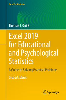 Paperback Excel 2019 for Educational and Psychological Statistics: A Guide to Solving Practical Problems Book