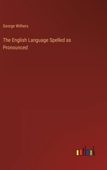 Hardcover The English Language Spelled as Pronounced Book