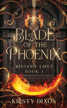 Paperback Blade of the Phoenix (Riviand Lost Book 1) Book