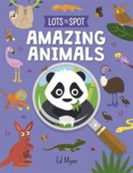 Paperback Lots to Spot: Amazing Animals Book