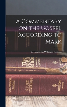 Hardcover A Commentary on the Gospel According to Mark Book