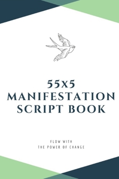 Paperback 55x5 Manifestation Script Book: flow with the power of change Book
