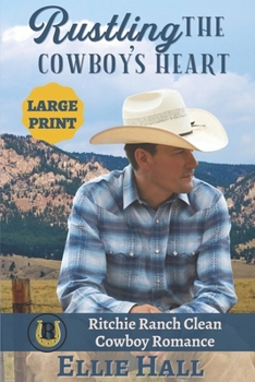 Paperback Rustling the Cowboy's Heart Book