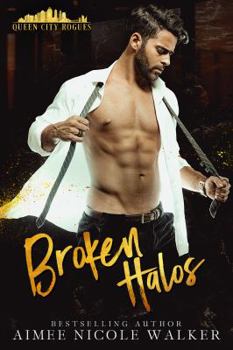 Broken Halos: - Book #1 of the Queen City Rogues