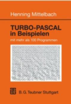 Paperback Turbo-Pascal in Beispielen: Mit Mehr ALS 100 Programmen [German] Book