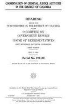 Paperback Coordination of criminal justice activities in the District of Columbia Book