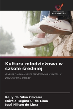 Kultura mlodziezowa w szkole sredniej (Polish Edition)
