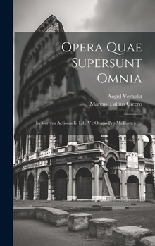 Hardcover Opera Quae Supersunt Omnia: In Verrem Actionis Ii, Lib. V: Oratio Pro M. Fontejo ... [Latin] Book