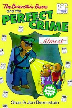 The Berenstain Bears and the Perfect Crime (Almost) - Book #25 of the Berenstain Bears Big Chapter Books