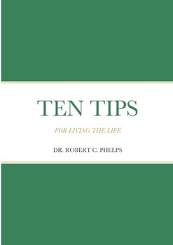 Paperback Ten Tips: For Living the Life Book