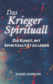 Paperback Das Kireger Sprituall: Die Kunst, mit Spiritualit?t zu leben [German] Book