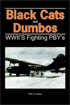 Paperback Black Cats and Dumbos: WWII's Fighting PBYs Book