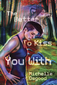 The Better to Kiss You With - Book #1 of the Better to Kiss You With