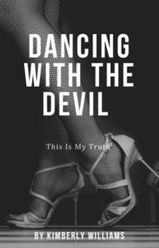 Paperback Dancing With The Devil: This is my truth Book