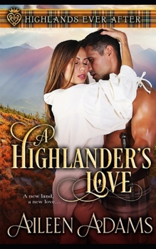 A Highlander's Love (Highlands Ever After) - Book #3 of the Highlands Ever After
