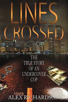 Paperback Lines Crossed (the True Story of an Undercover Cop) Book